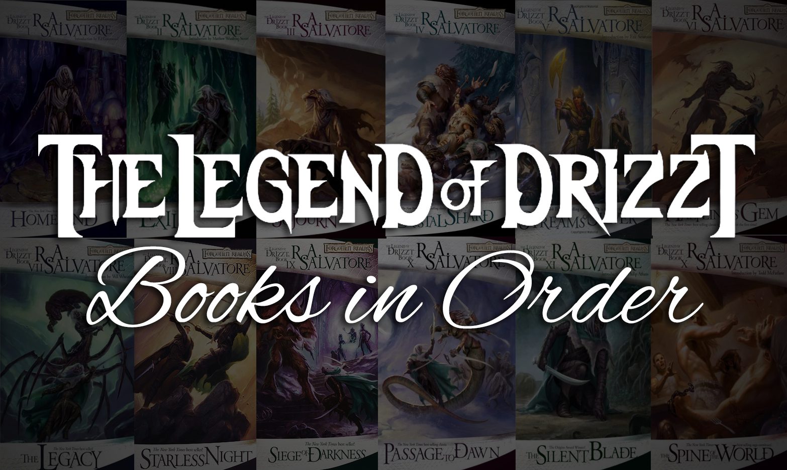 All 40+ Legend of Drizzt Books in Order by R.A. Salvatore