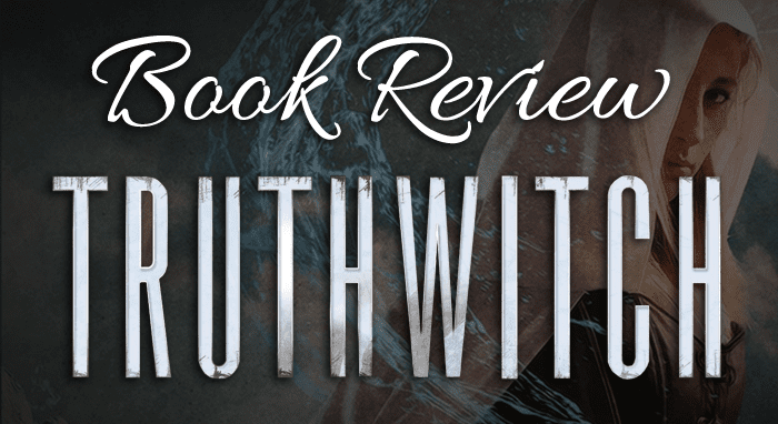 Truthwitch by Susan Dennard - Book Review
