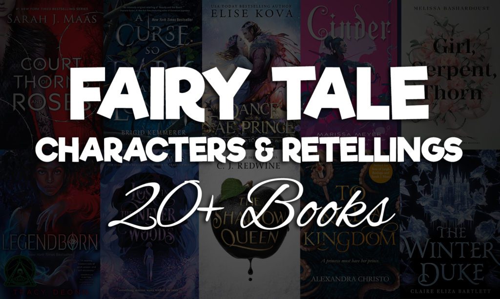 20+ Favorite Fairy Tale Characters & YA Book Retellings