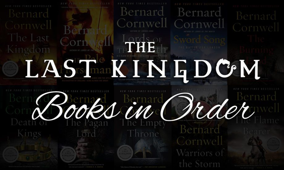 The Last Kingdom Books in Order [Complete Guide 13 Books]