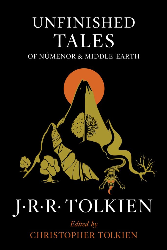 Unfinished Tales of Númenor and Middle Earth JRR Tolkein