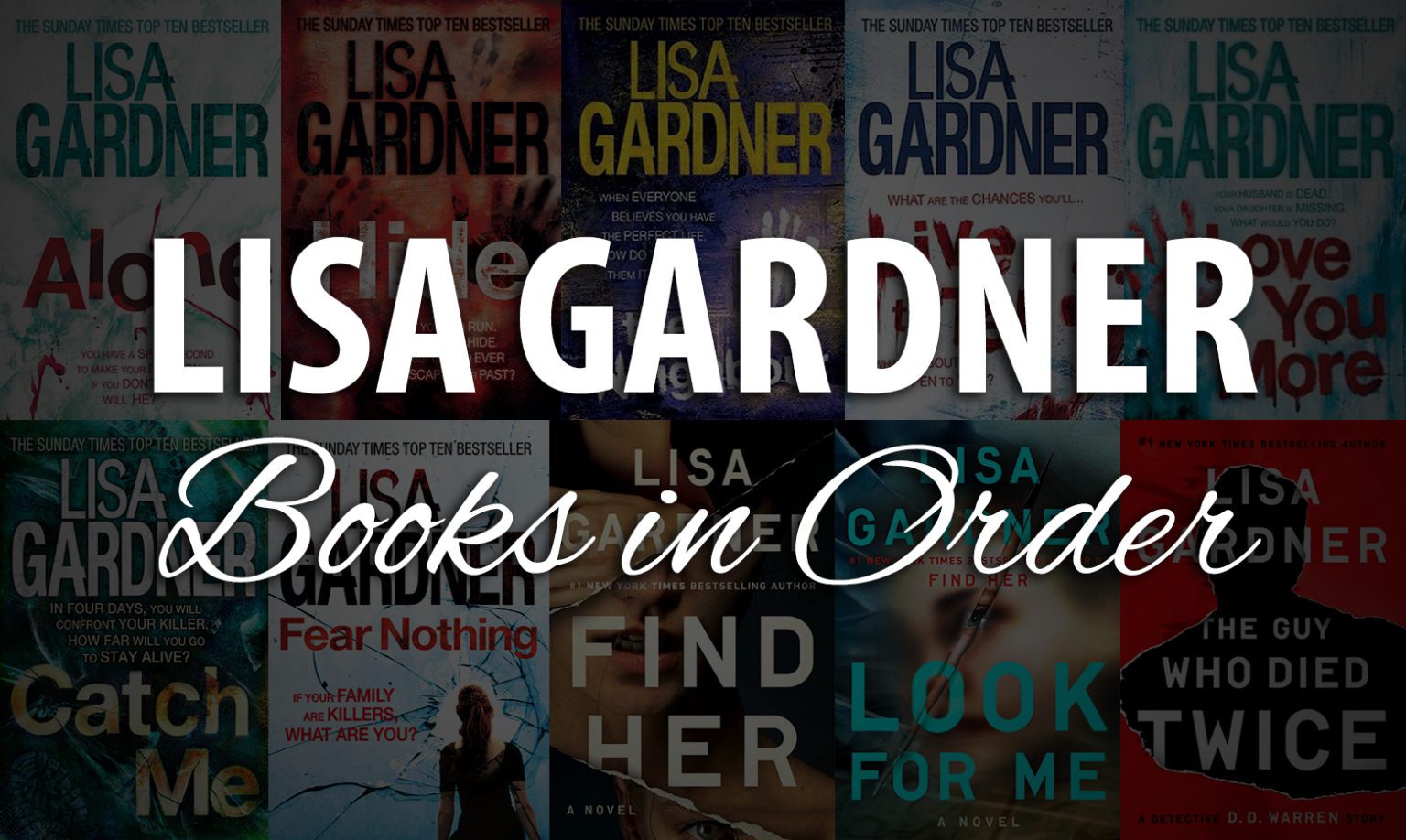 All 40+ Lisa Gardner Books in Order The Ultimate Guide