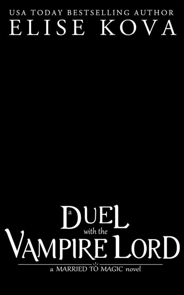 A Duel with the Vampire Lord Elise Kova
