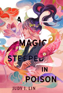 A Magic Steped in Poison by Judy I. Lin