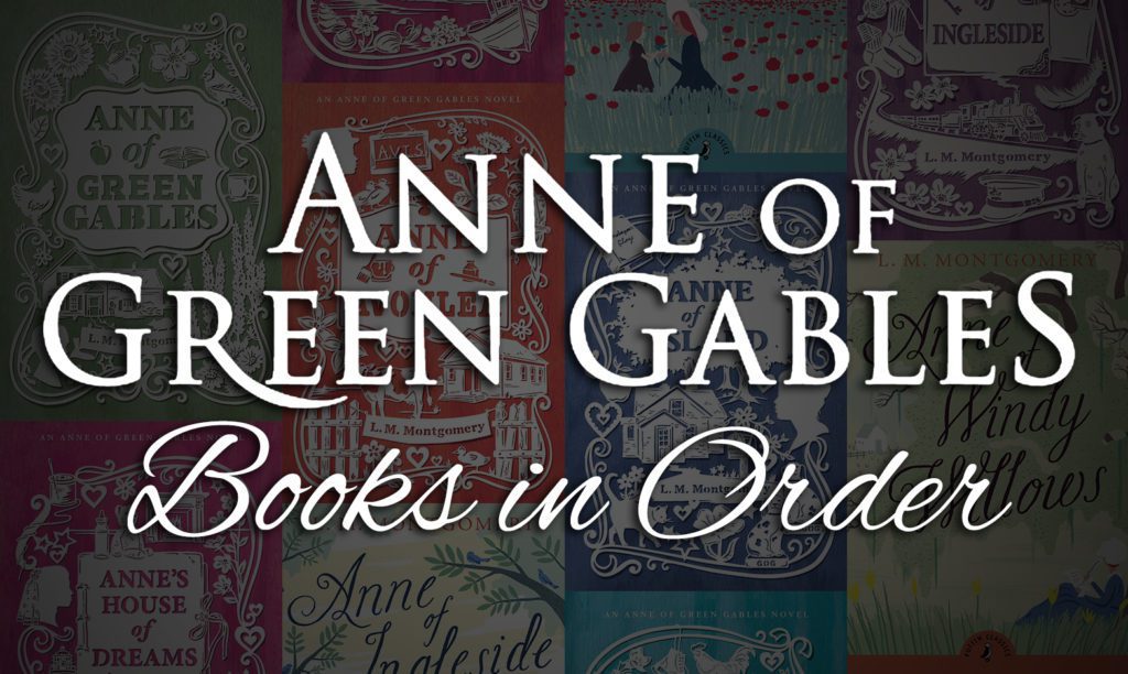 Anne of Green Gables Books in Order [Complete Guide 8 Books]