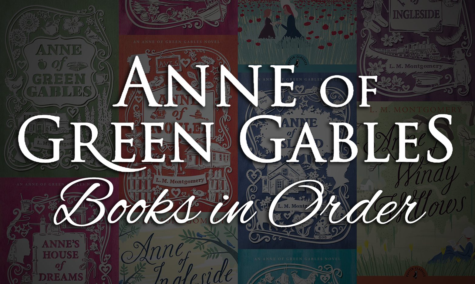 Anne of Green Gables Books in Order [Complete Guide 8 Books]
