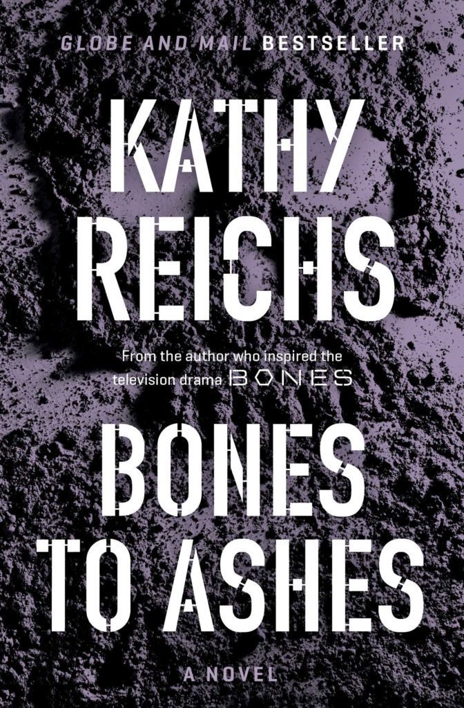 Bones to Ashes Kathy Reichs