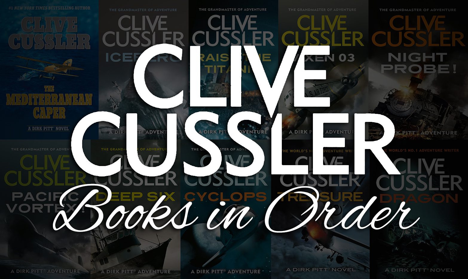 Clive Cussler Books in Order Guide 80+ Books]