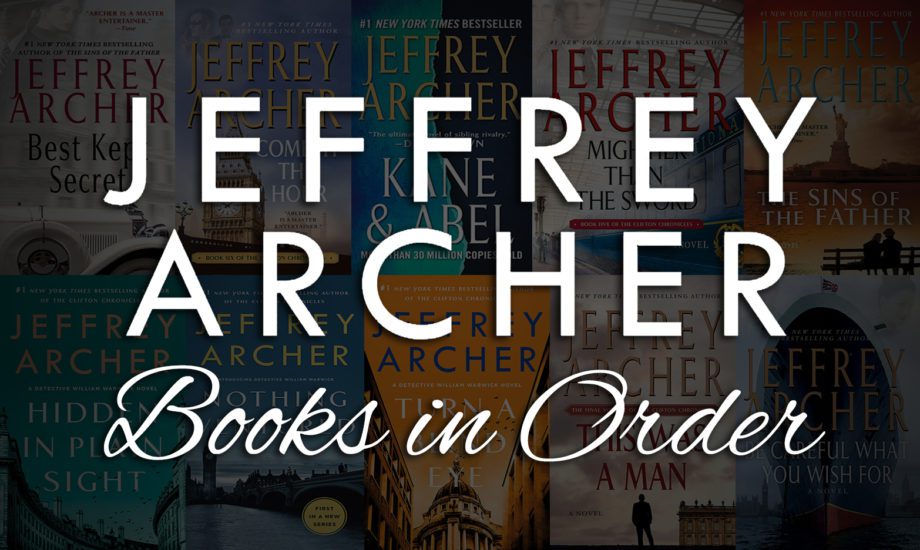 Jeffrey Archer Books in Order [Complete Guide 50+ Books]