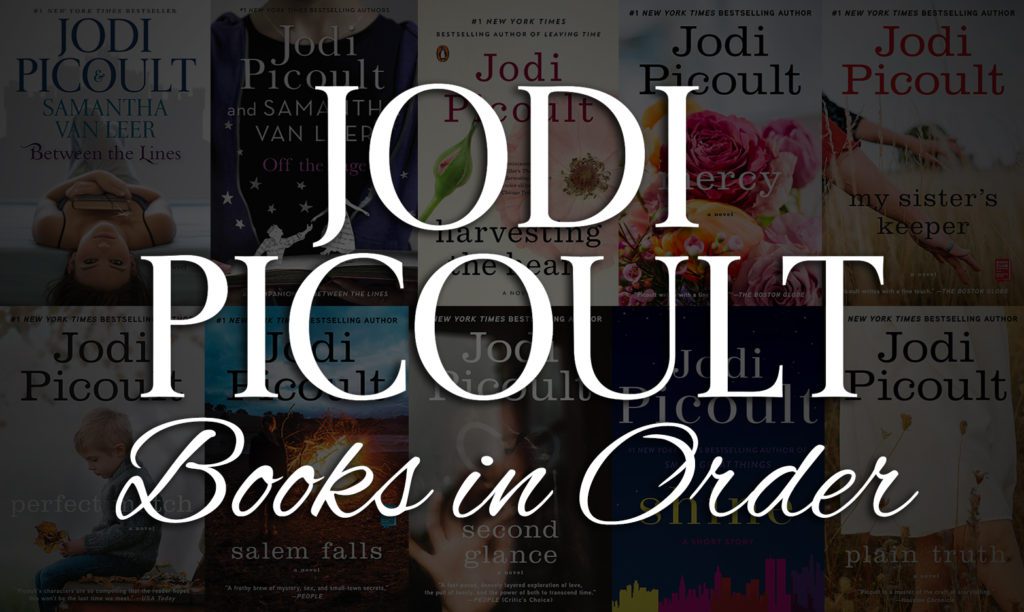 All 30+ Jodi Picoult Books in Order Ultimate Guide