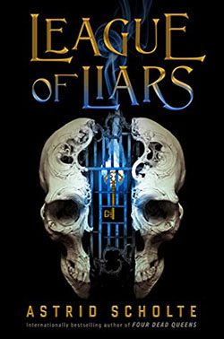 League of Liars by Astraid Scholte