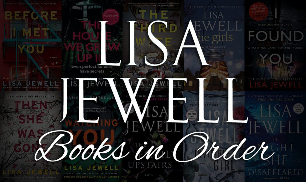 Lisa Jewell Books in Order Guide 21+ Books]