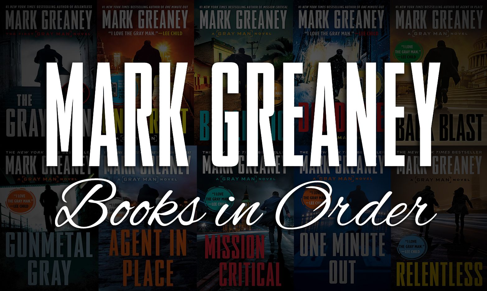 All 21 Mark Greaney Books in Order Ultimate Guide