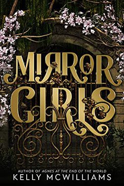 Mirro Girls by Kelly McWilliams