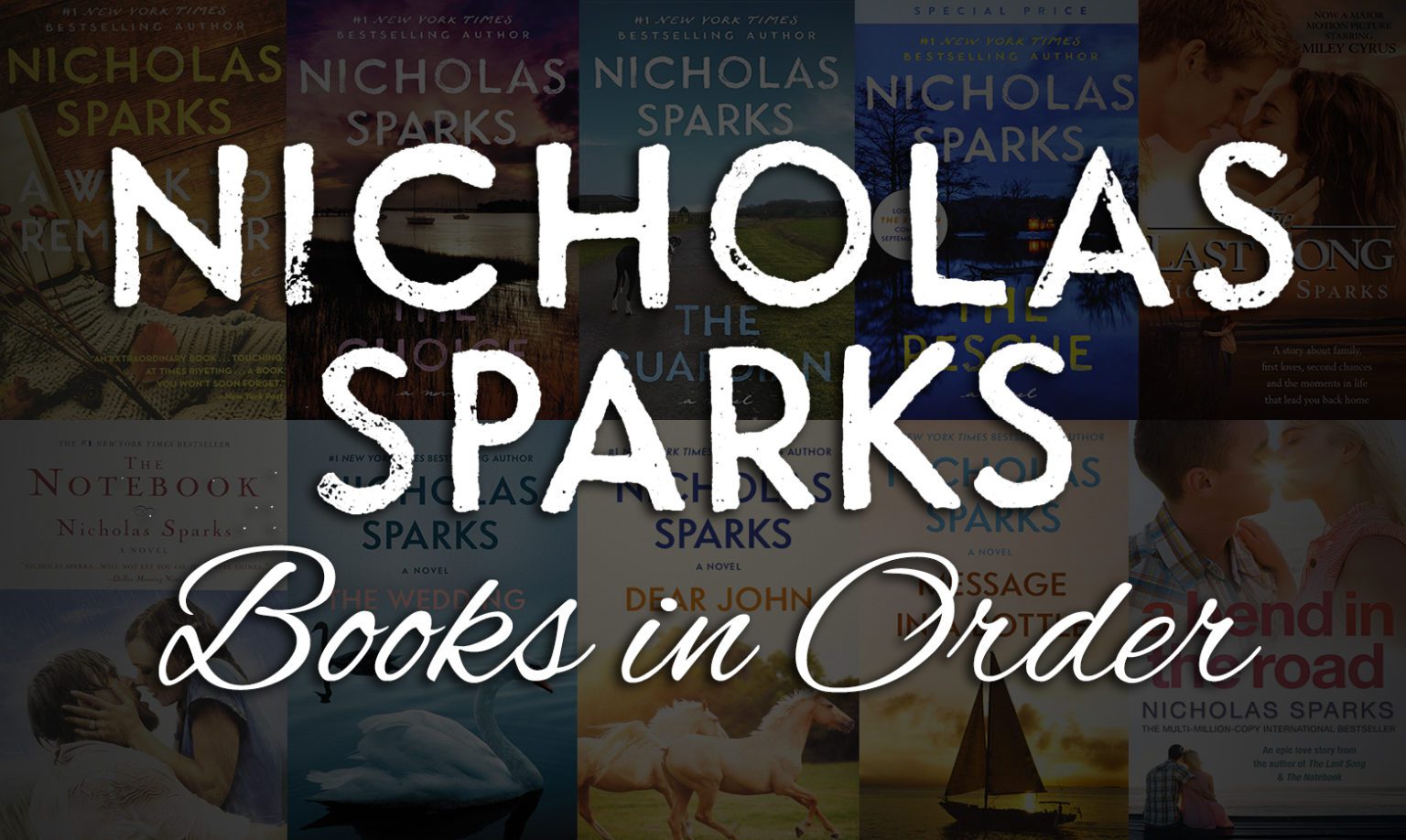 All 20+ Nicholas Sparks Books in Order Ultimate Guide