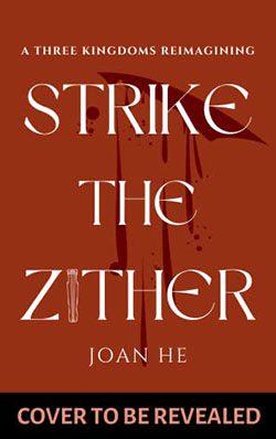 Strike the Zither by Joan He