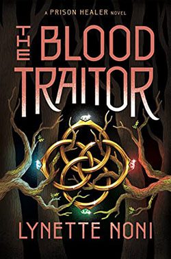 The Blood Traitor by Lynette Noni