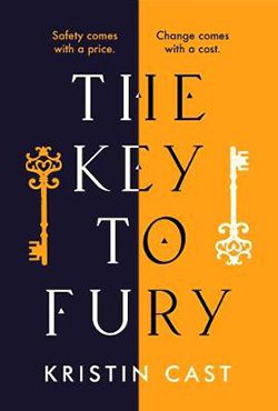 The Key to Fury by Kristin Cast
