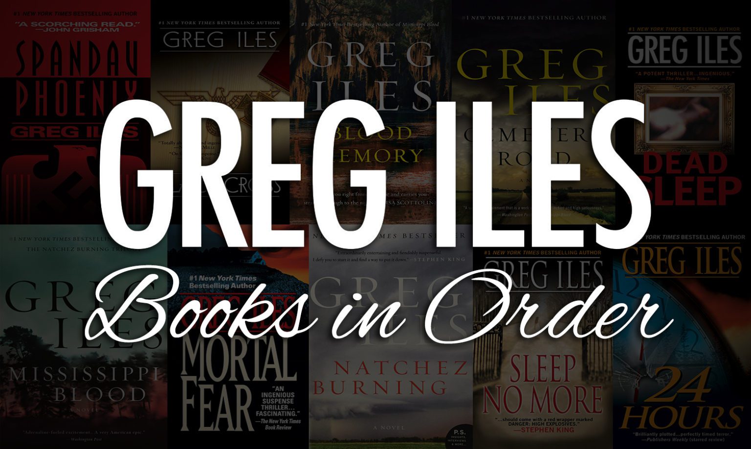 Greg Iles Books in Order Guide 20 Books]