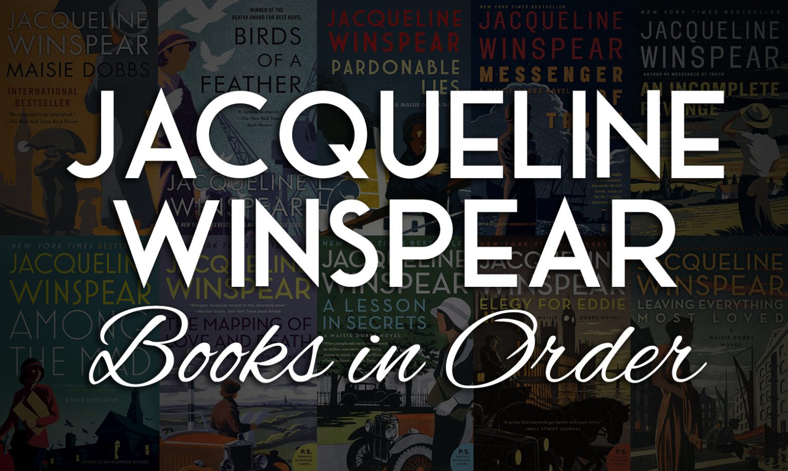 All 20+ Jacqueline Winspear Books in Order Ultimate Guide