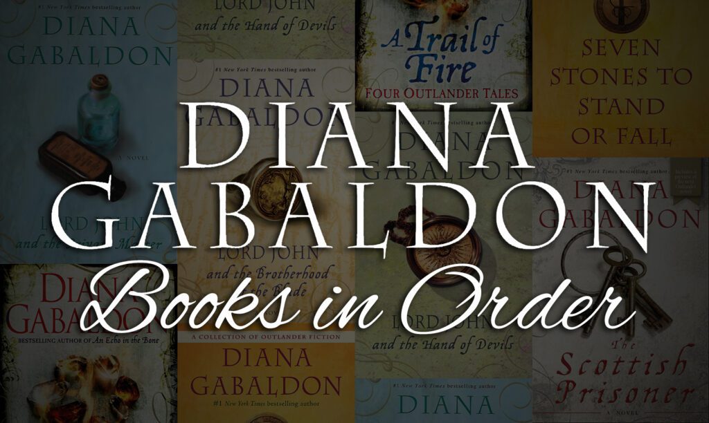 All 40+ Diana Gabaldon Books in Order [Ultimate Guide]