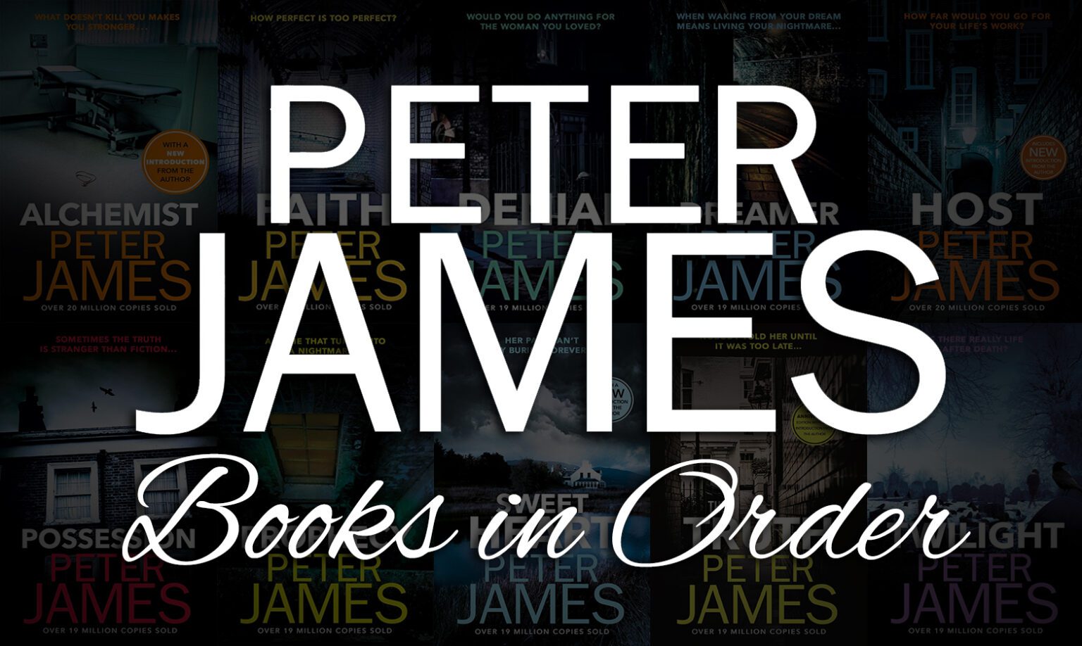 Peter James Books in Order Guide 36+ Books]