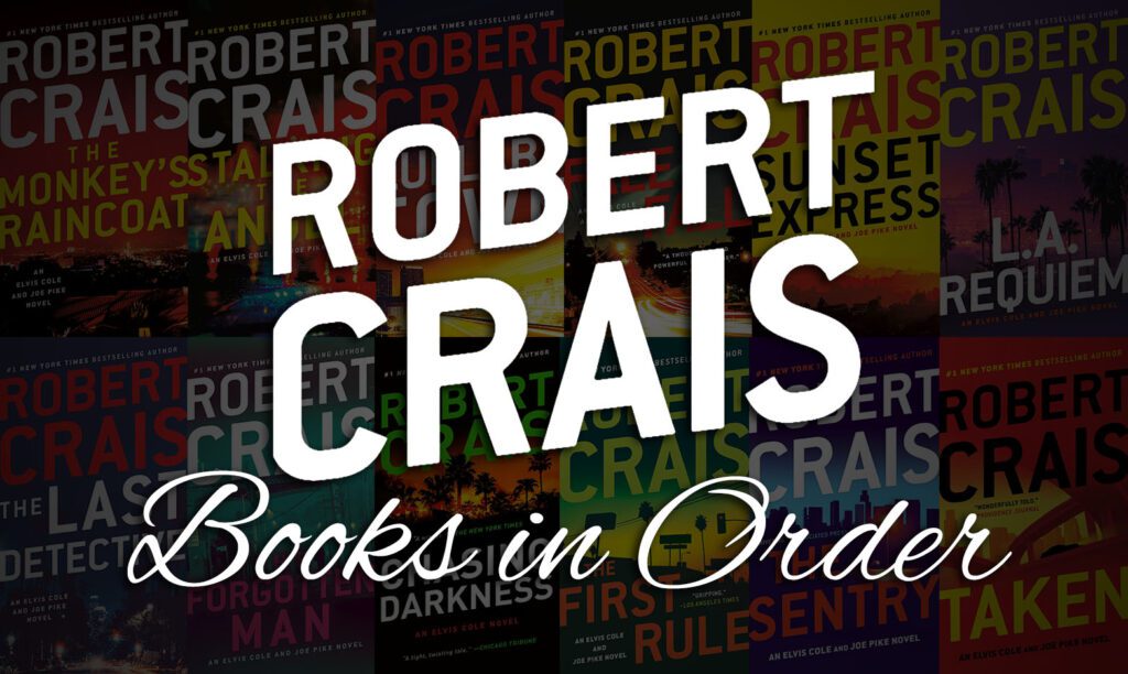 All 20+ Robert Crais Books in Order Elvis Cole, Joe Pike