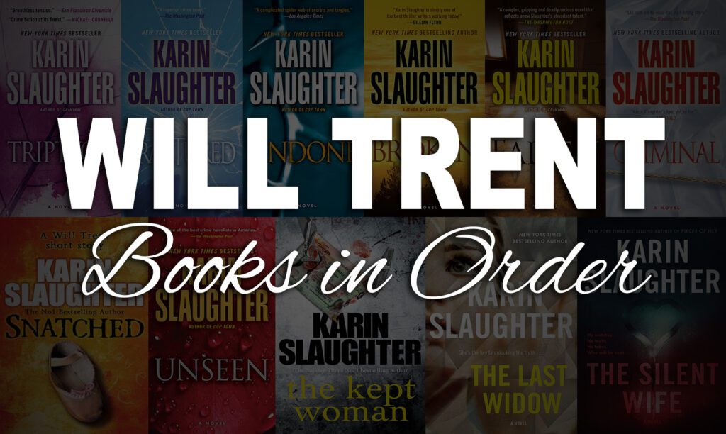 Will Trent Series in Order by Karin Slaughter [All 11 Books]