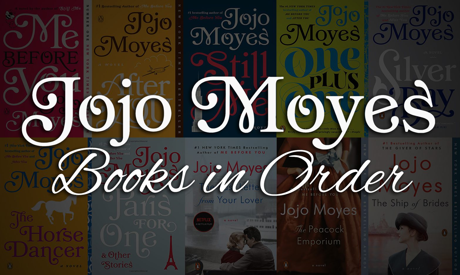 All 15+ Jojo Moyes Books in Order Ultimate Guide