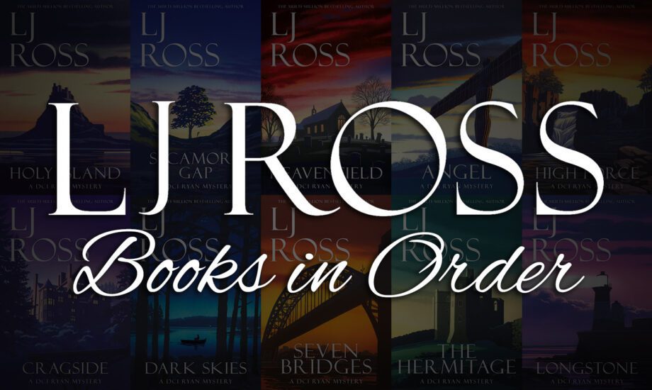 All 25+ LJ Ross Books in Order DCI Ryan [Ultimate Guide]