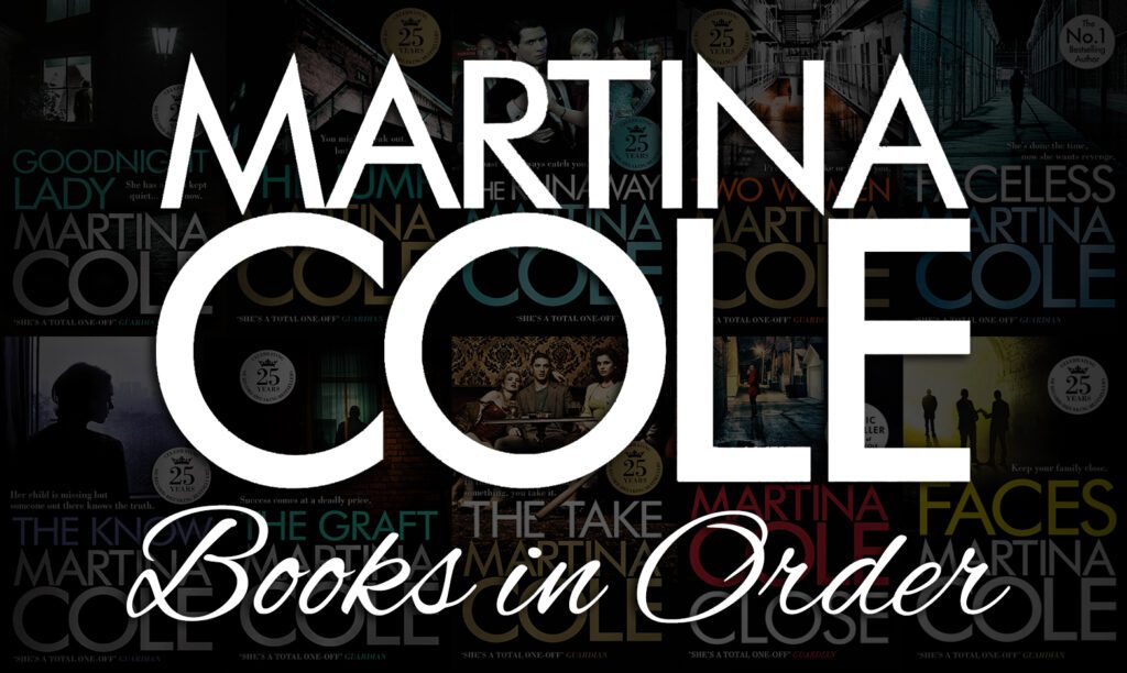 All 25+ Martina Cole Books in Order [Ultimate Guide]