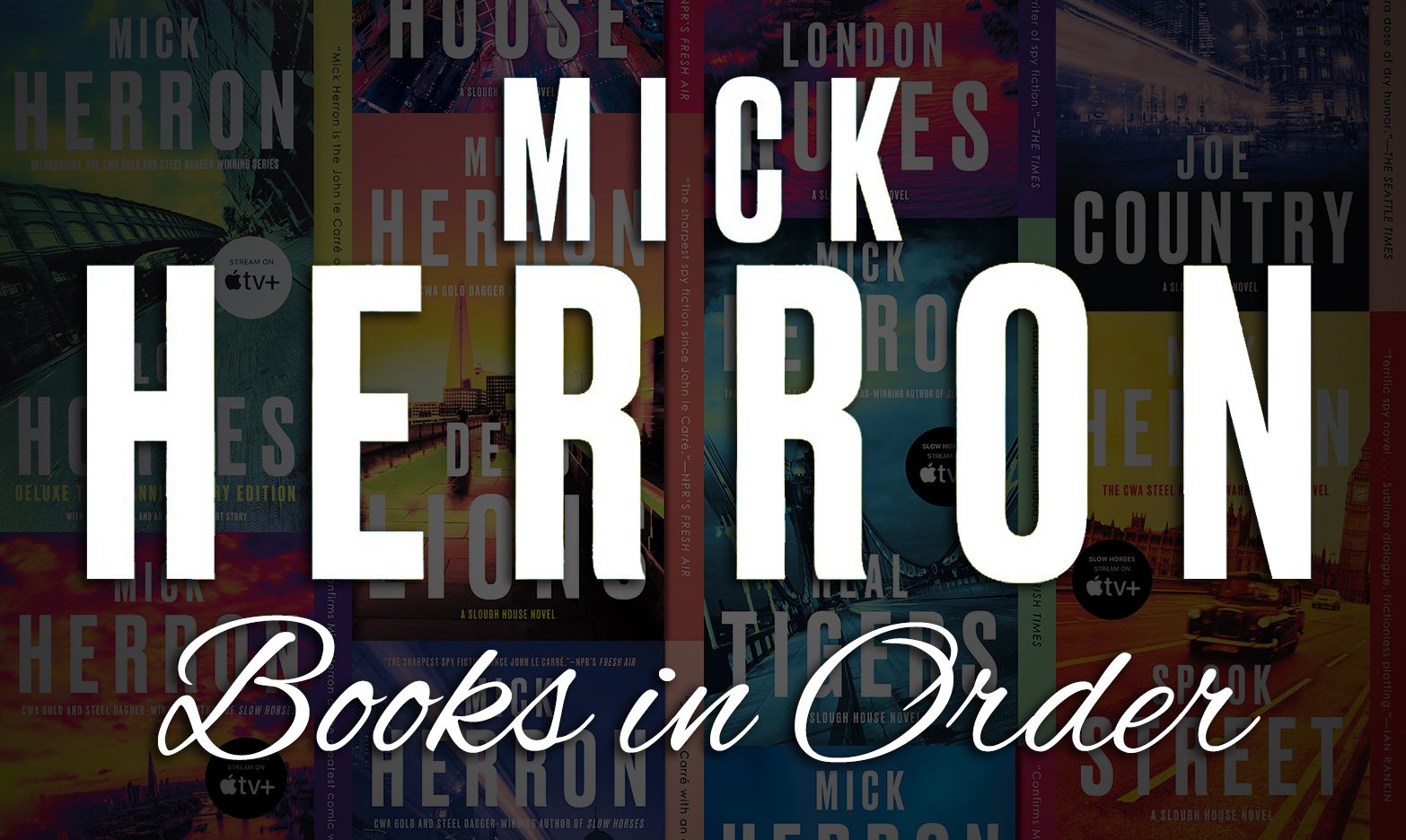 All 20+ Mick Herron Books in Order [Ultimate Guide]
