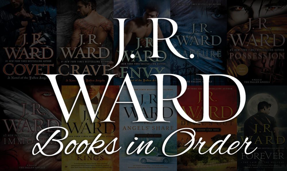 All 55+ J.R. Ward Books in Order [Ultimate Guide]