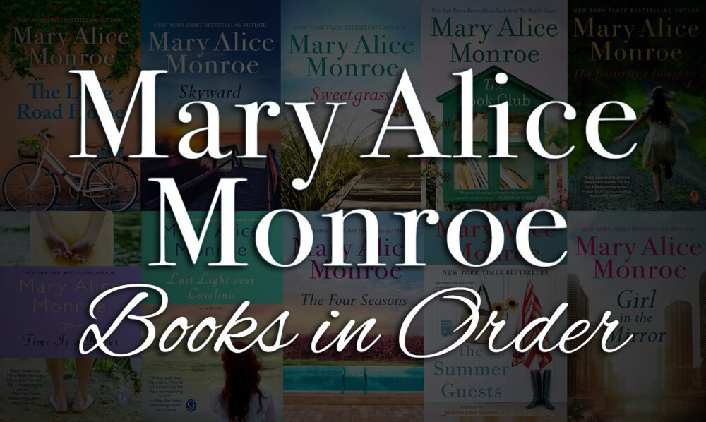 All 25+ Mary Alice Monroe Books in Order [Ultimate Guide]