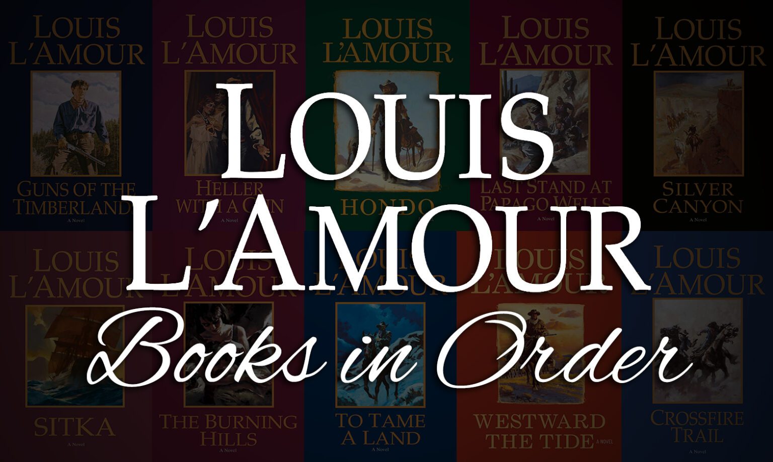 All 200+ Louis L’Amour Books in Order [Ultimate Guide]