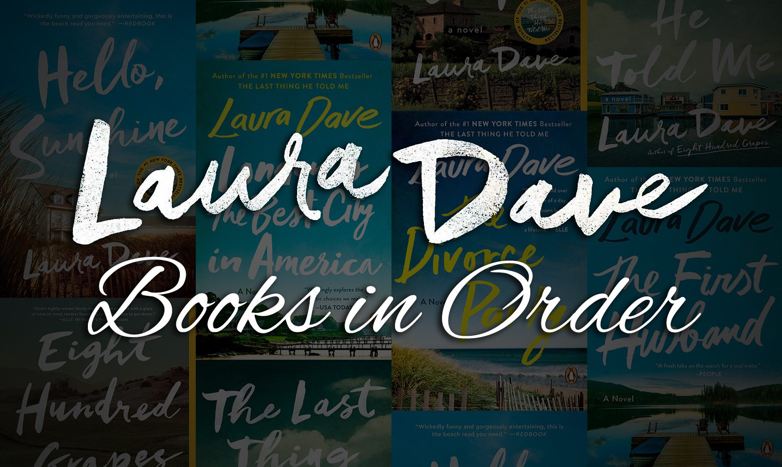 All 6+ Laura Dave Books in Order [Ultimate Guide]