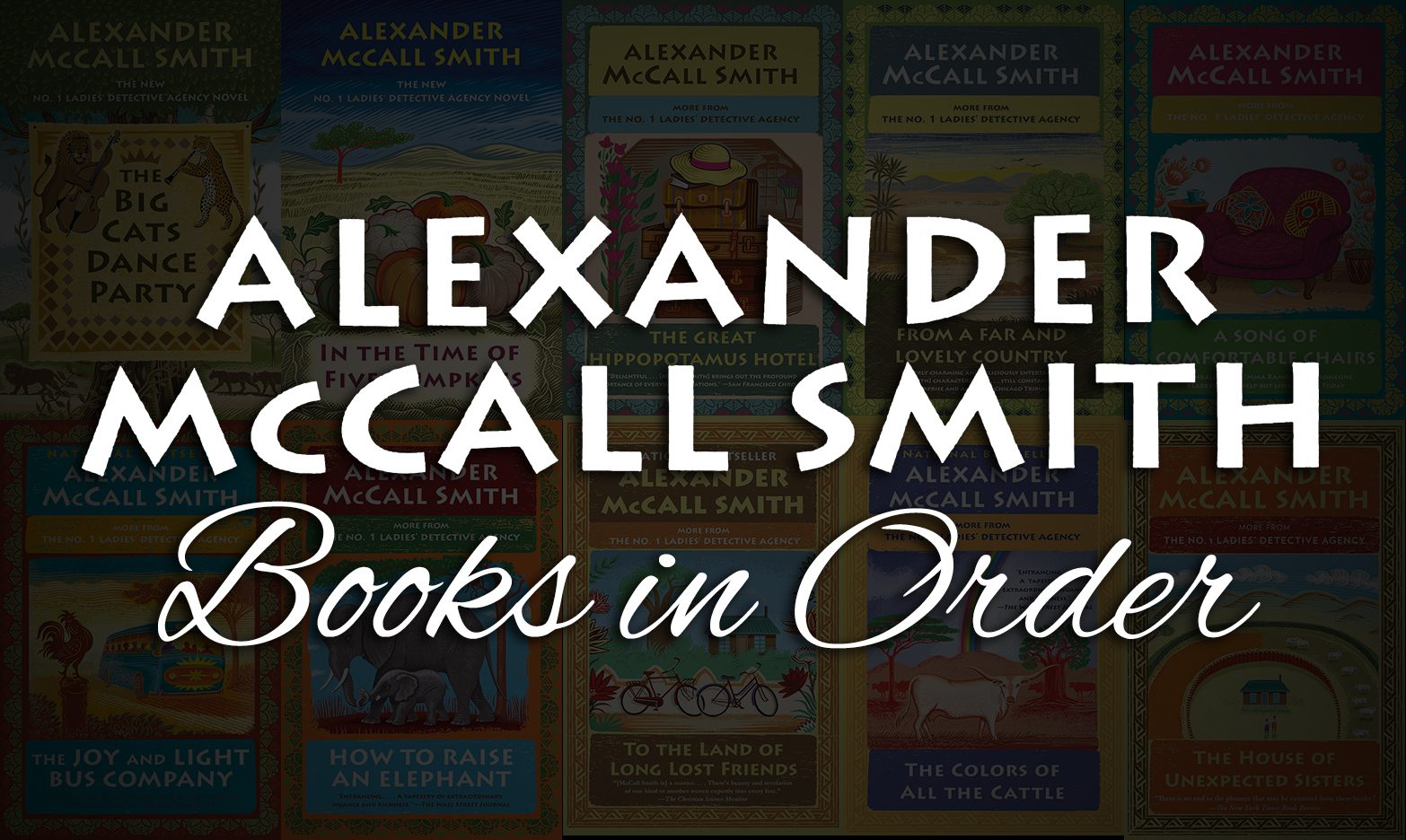 All 180+ Alexander McCall Smith Books in Order [Ultimate Guide]