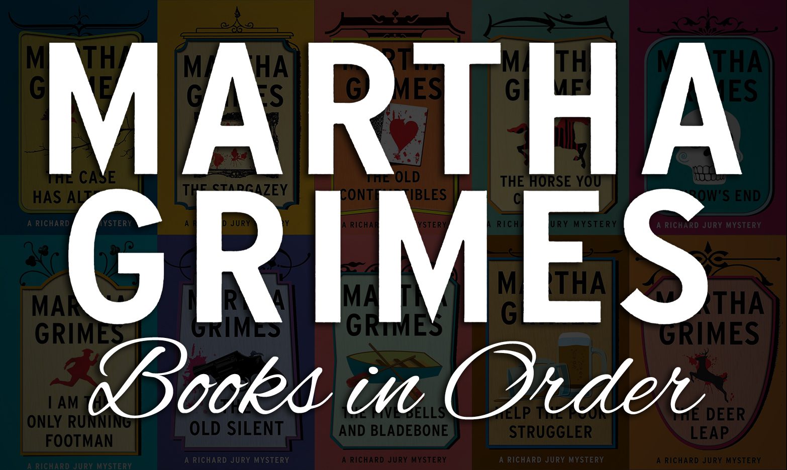 Martha Grimes Books in Order: Complete List