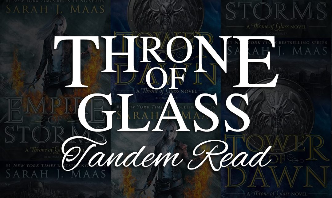 Throne of Glass Tandem Read Guide: Chapter Order
